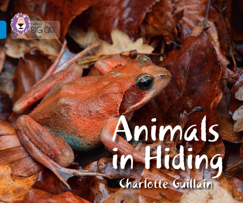Animals in Hiding: Band 04/Blue by Guillain, Charlotte