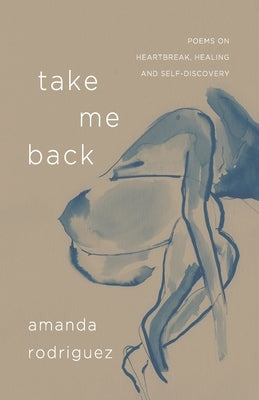 Take Me Back by Rodriguez, Amanda