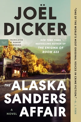 The Alaska Sanders Affair by Dicker, JoÃ«l