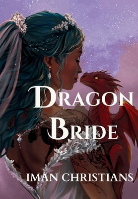 Dragon Bride by Christians, Iman