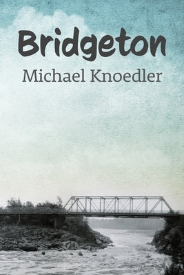 Bridgeton by Knoedler, Michael
