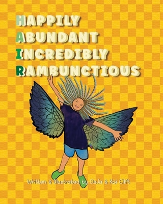 Happily Abundant Incredibly Rambunctious by Clift, Deja