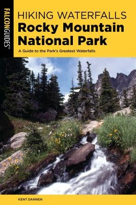 Hiking Waterfalls Rocky Mountain National Park by Dannen, Kent