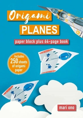 Origami Planes: Paper Block Plus 64-Page Book by Ono, Mari
