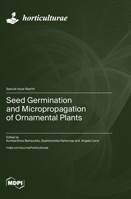 Seed Germination and Micropropagation of Ornamental Plants by Bertsouklis, Konstantinos