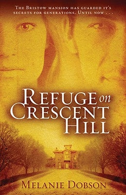 Refuge on Crescent Hill by Dobson, Melanie