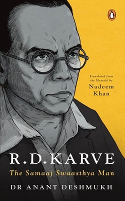 R.D. Karve: The Champion of Individual Liberty by Khan, Nadeem