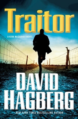 Traitor: A Kirk McGarvey Novel by Hagberg, David