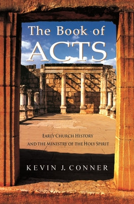 The Book of Acts by Conner, Kevin J.