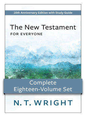 New Testament for Everyone Complete Eighteen-Volume Set: 20th Anniversary Edition with Study Guide by Wright, N. T.