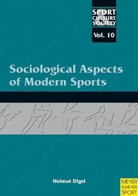 Sociological Aspects of Modern Sports by Digel, Helmut