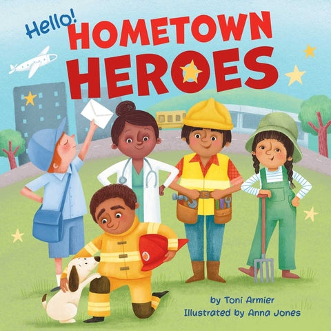 Hello! Hometown Heroes by Armier, Toni