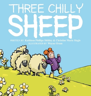 Three Chilly Sheep by Shibley, Kathleen P.