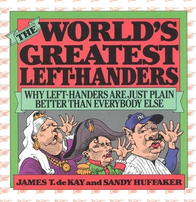 The World's Greatest Left-Handers by Huffaker, Sandy