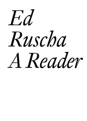 Ed Ruscha: A Reader by Ruscha, Ed