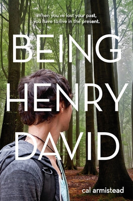 Being Henry David by Armistead, Cal