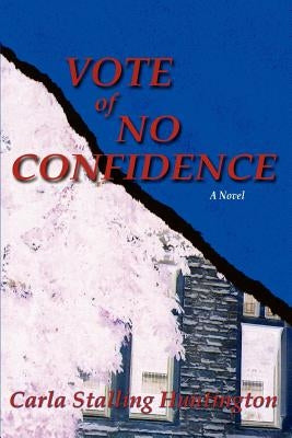 Vote of No Confidence by Huntington, Carla Stalling