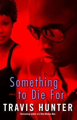 Something to Die For by Hunter, Travis