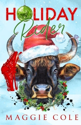 Holiday Rider-Discreet Cover: A Second Chance Cowboy Romance by Cole, Maggie