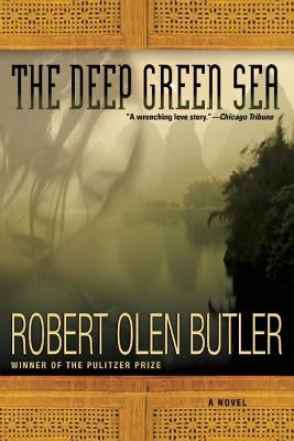 The Deep Green Sea by Butler, Robert Olen
