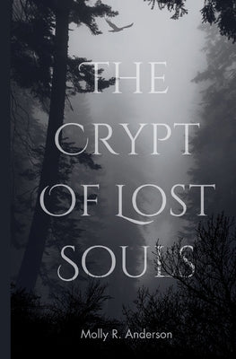 The Crypt of Lost Souls by Anderson, Molly R.