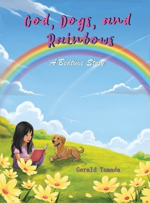 God, Dogs and Rainbows by Tamada, Gerald