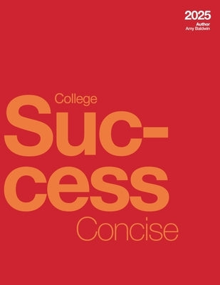 College Success Concise (2025) by Baldwin, Amy