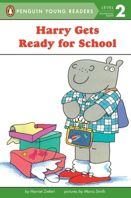 Harry Gets Ready for School by Ziefert, Harriet