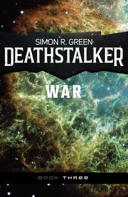 Deathstalker War by Green, Simon R.