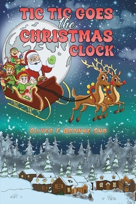 Tic Tic Goes the Christmas Clock by F. Browne Snr, Oliver
