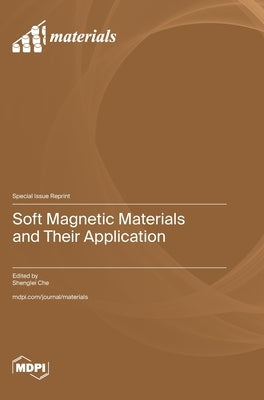 Soft Magnetic Materials and Their Application by Che, Shenglei