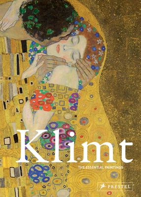 Klimt: The Essential Paintings by Mettais, Valérie