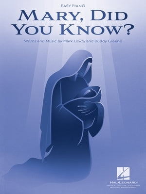 Mary, Did You Know?: Easy Piano Sheet Music by Lowry, Mark