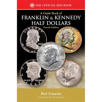 Guide Book of Franklin, Kenndy Half Dollars 4th Edition by Tomaska, Rick