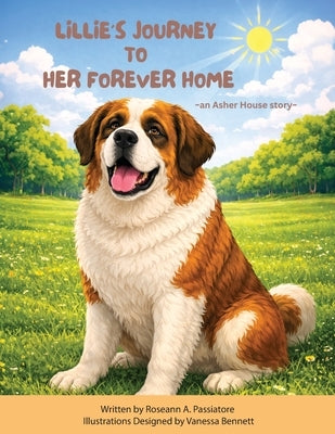 Lillie's Journey To Her Forever Home: an Asher House Story by Passiatore, Roseann A.