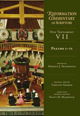 Psalms 1-72: OT Volume 7 by Selderhuis, Herman J.