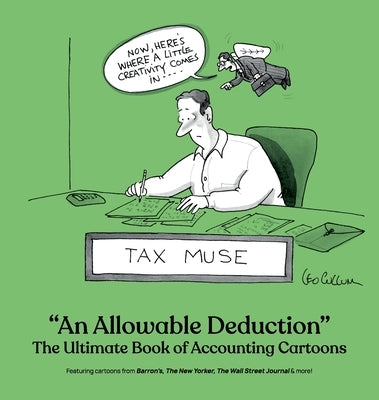 An Allowable Deduction: Book of Accounting Cartoons by Mankoff, Bob