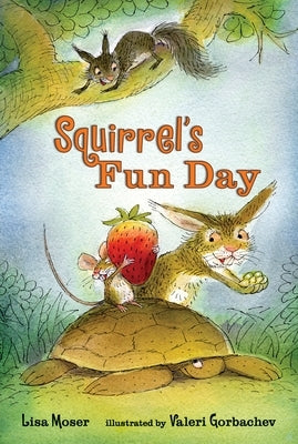 Squirrel's Fun Day by Moser, Lisa