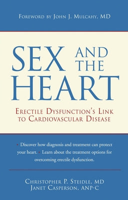 Sex and the Heart: Erectile Dysfunction's Link to Cardiovascular Disease by Steidle, Christopher P.