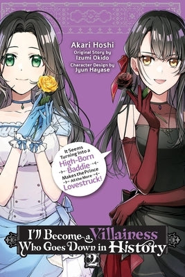 I'll Become a Villainess Who Goes Down in History, Vol. 2 by Hoshi, Akari