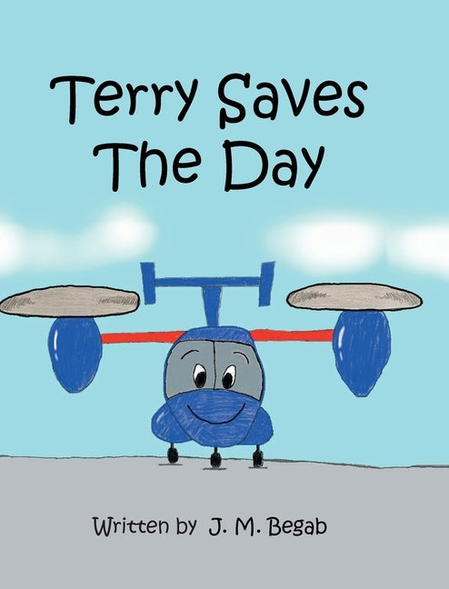 Terry Saves The Day by Begab, J. M.