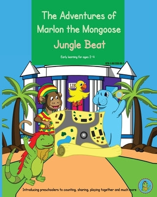 The Adventures of Marlon the Mongoose - Jungle Beat: Early learning for ages 2- 4 by Gray, Lain Lg