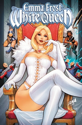 Emma Frost: The White Queen - All Hail the Queen by Chu, Amy