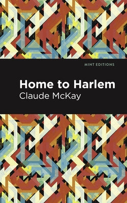 Home to Harlem by McKay, Claude