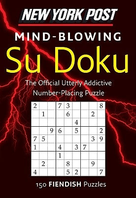 New York Post Mind-Blowing Su Doku: 150 Fiendish Puzzles by Sudokusolver Com
