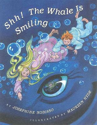 Shh! the Whale Is Smiling by Nobisso, Josephine