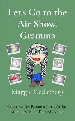 Let's Go to the Air Show, Gramma by Cedarberg, Maggie