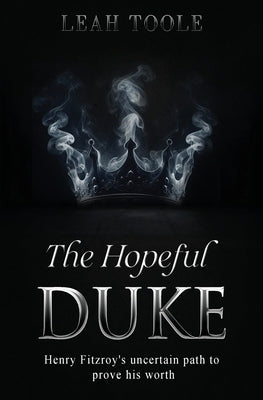 The Hopeful Duke by Toole, Leah