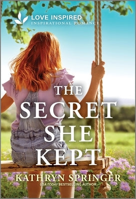 The Secret She Kept: An Uplifting Inspirational Romance by Springer, Kathryn
