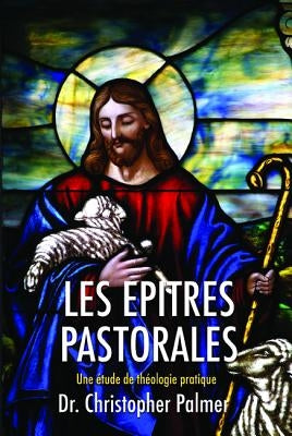 Les Epitres Pastorales by Palmer, Chris
